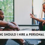 How long should I hire a personal trainer